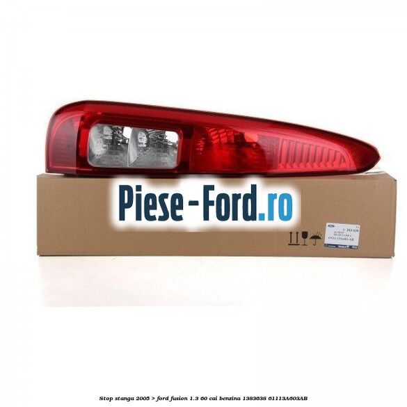 Stop spate stanga Ford Fusion 1.3 60 cai benzina